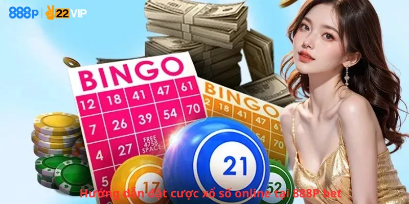 Hướng dẫn đặt cược xổ số online tại 888P bet